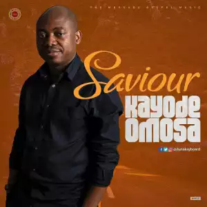 Kayode Omosa - Saviour